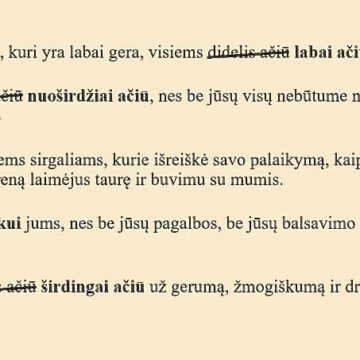 Labai dėkodami sakykime ne „didelis ačiū“, „didelis dėkui“, o „labai, širdingai, nuoširdžiai ačiū, dėkui, dėkoju“