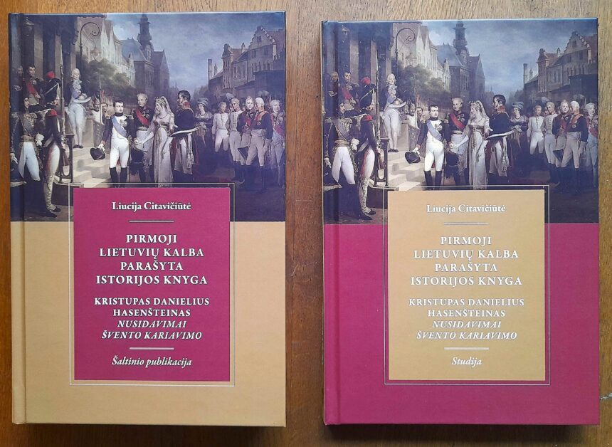 Pristatyta Liucijos Citavičiūtės knyga „Pirmoji lietuvių kalba parašyta istorijos knyga. Kristupas Danielius Hasenšteinas. Nusidavimai švento kariavimo“