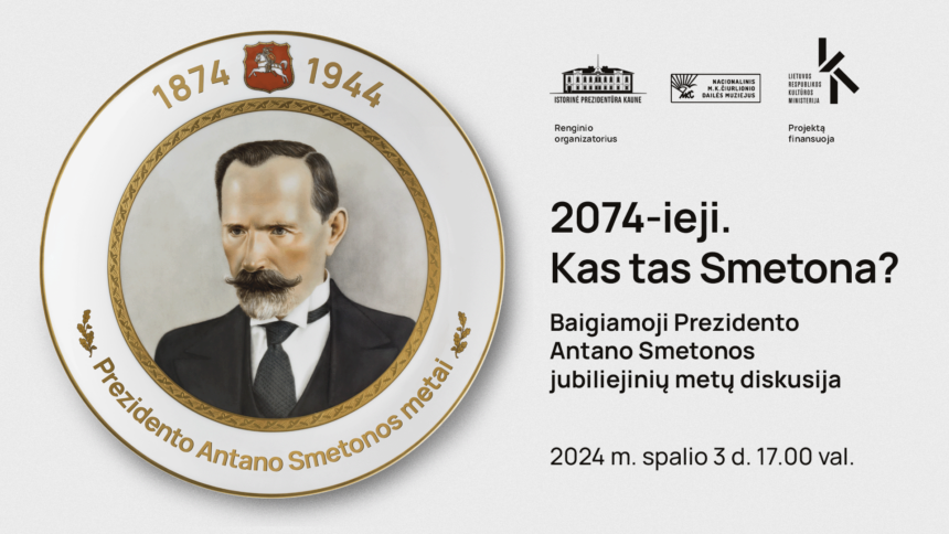 Antano Smetonos jubiliejinių metų baigiamoji diskusija „2074-ieji. Kas tas Smetona?“