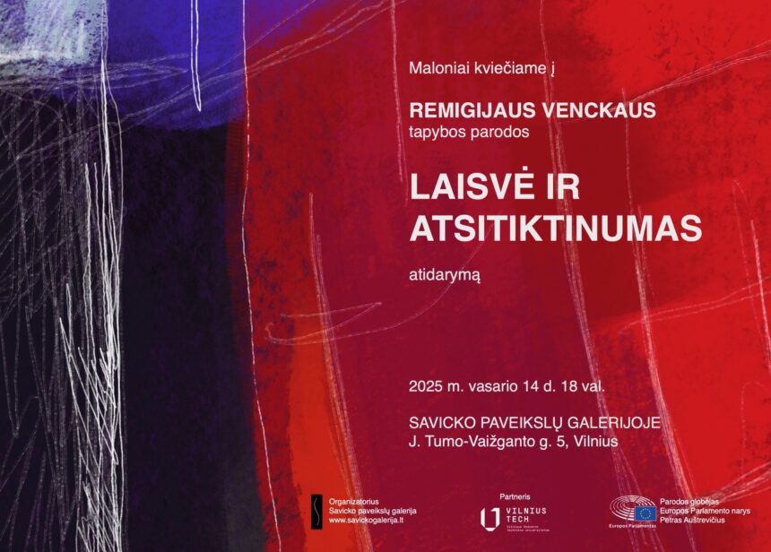 Prof. dr. Remigijus Venckus: Kai esi laisvas, tuomet ir gali nutikti gražūs, nuoširdūs ir paskui save žmones mobilizuojantys dalykai. Apie tapybos parodą „Laisvė ir atsitiktinumas. Skirta Vilniui“