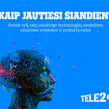 „Tele2“ kviečia: pasirūpinkite savo emocine sveikata naršydami sąmoningiau