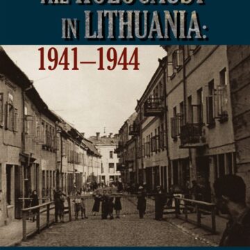 Anglų kalba išleista knyga apie Holokaustą Lietuvoje ir pasipriešinimą nacistinei okupacijai