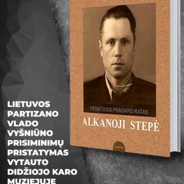 Vytauto Didžiojo karo muziejuje – prisiminimų apie GULAG’o siaubą pristatymas