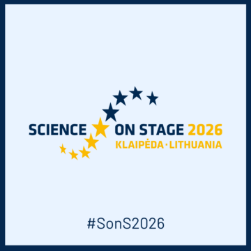 Didžiausias Europoje renginys STEM mokytojams „Science on Stage Festival“ 2026 m. vyks Lietuvoje